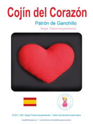 Title: Cojín del corazón: Patrón de Ganchillo, Author: Sayjai Thawornsupacharoen