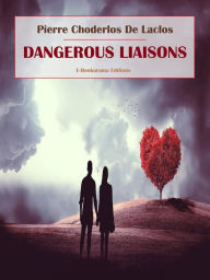 Title: Dangerous Liaisons, Author: Choderlos de Laclos