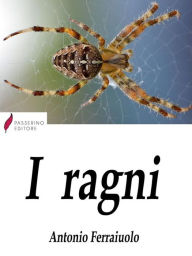 Title: I ragni, Author: Antonio Ferraiuolo