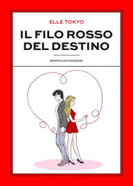 Title: Il filo rosso del destino, Author: Elle Tokyo