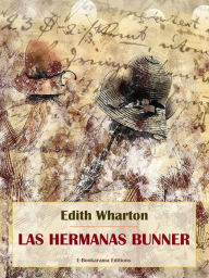Title: Las hermanas Bunner, Author: Edith Wharton