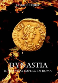 Title: Dynastia. Il Secondo Impero di Roma, Author: Patrizio Corda