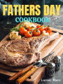 Fathers Day Cookbook: Easy and Delicious Recipes