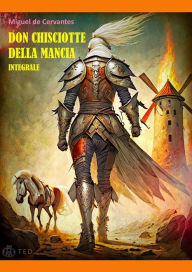 Title: Don Chisciotte della Mancia: Integrale, Author: Miguel de Cervantes