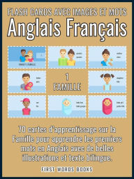 Title: 1 - Famille - Flash Cards avec Images et Mots Anglais Français: 70 Cartes Mentales pour Apprendre Facilement le Vocabulaire Anglais, Author: First Words Books