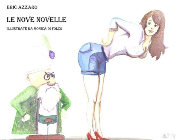 Le nove novelle: illustrate da Monica Di Folco