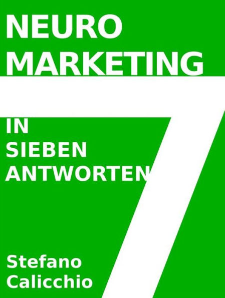 Neuromarketing in 7 antworten