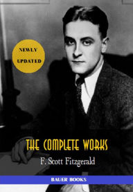 Title: F. Scott Fitzgerald: The Complete Works: (Bauer Classics), Author: F. Scott Fitzgerald