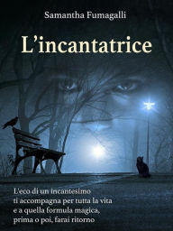 Title: L'incantatrice, Author: Samantha Fumagalli