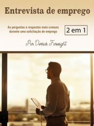 Title: Entrevista de emprego: Roupas, perguntas e respostas que você deve conhecer, Author: Derrick Foresight