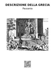 Title: Descrizione della Grecia, Author: Pausania