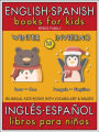 15 - Winter (Invierno) - English Spanish Books for Kids (Inglés Español Libros para Niños): Bilingual book to learn basic Spanish to English words (Livro bilingüe con traducción del Inglés al Español y Inglés para principiantes)