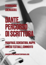 Title: Dante. Percorso di scrittura: Parafrasi, schedatura, mappa mentale, analisi e commento, Author: Ferdinanda Cremascoli