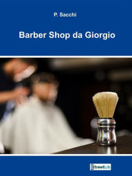 Title: Barber Shop da Giorgio, Author: P. Sacchi