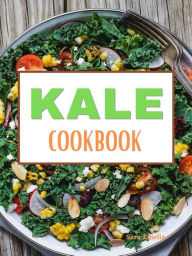 Title: Kale Cookbook: Easy Favorite Superfood Recipes, Author: Sara Emelia