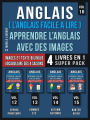 Anglais ( L'Anglais facile a lire ) - Apprendre L'Anglais Avec Des Images (Vol 16) Super Pack 4 livres en 1: Mots, images et textes bilingues (4 livres en 1 pour économiser et apprendre l'anglais plus rapidement)