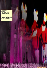 Title: Pop Robot: libri Asino Rosso, Author: Roby Guerra
