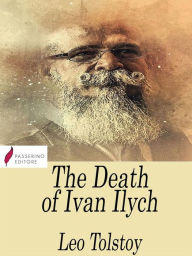 Title: The Death of Ivan Ilych, Author: Leo Tolstoy