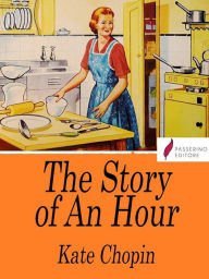 Title: The Story of an Hour, Author: Kate Chopin