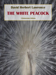 Title: The White Peacock, Author: D. H. Lawrence