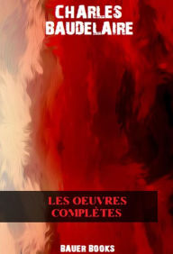 Title: Ouvres complètes, Author: Charles Baudelaire