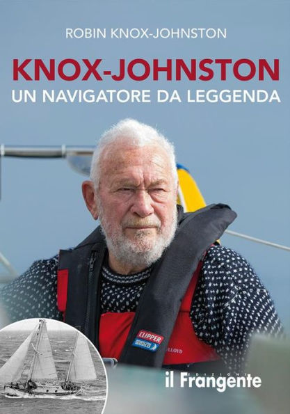Knox-Johnston. Un navigatore da leggenda