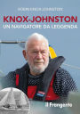 Knox-Johnston. Un navigatore da leggenda