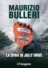 Title: La sfida di Jolly Drive, Author: Maurizio Bulleri