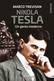 Title: Nikola Tesla: Un genio moderno, Author: Marco Trevisan