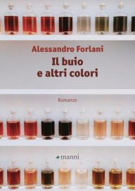 Title: Il buio e altri colori, Author: Alessandro Forlani