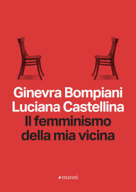 Title: Il femminismo della mia vicina, Author: Ginevra Bompiani