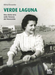 Title: Verde Laguna, Author: Silvia Favaretto