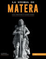 La storia di Matera: Dalla preistoria ai giorni nostri