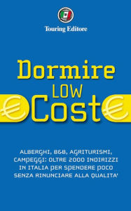 Title: Dormire Low Cost in Italia, Author: Touring Editore