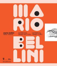 Title: Mario Bellini: Italian Beauty: Architecture, Design, and More, Author: Germano Celant