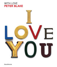 Title: Peter Blake: With Love, Author: Peter Blake