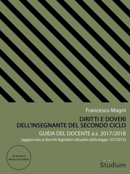 Diritti e doveri dell'insegnante del secondo ciclo: Guida del docente a.s. 2017/2018