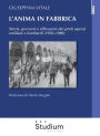 L'anima in fabbrica: Storia, percorsi e riflessioni dei preti operai emiliani e lombardi (1950-1980)