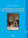 La pedagogia cattolica nel secondo Ottocento