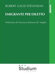 Title: Emigrante per diletto, Author: Robert Louis Stevenson
