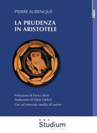 Title: La prudenza in Aristotele, Author: Enrico Berti