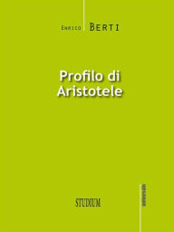 Title: Profilo di Aristotele, Author: Berti Enrico