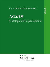 Title: Nostos: Ontologia dello spaesamento, Author: Giuliano Minichiello