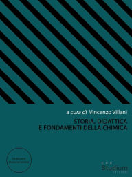 Title: Storia, Didattica e Fondamenti della Chimica, Author: Vincenzo Villani