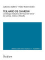 Teilhard de Chardin: La teologia evolutiva del 