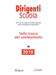 Title: Dirigenti Scuola 38/2019: Sulle tracce del cambiamento, Author: AA.VV.