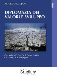 Title: Diplomazia dei valori e sviluppo, Author: Alfredo Luciani