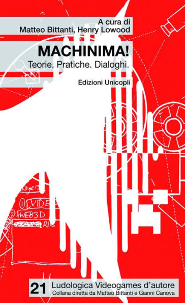 Machinima!: Teorie. Pratiche. Dialoghi