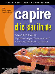 Title: Capire chi ci sta di fronte, Author: Carla Curina Cucchi