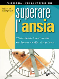 Title: Superare l'ansia, Author: Paolo Boschi